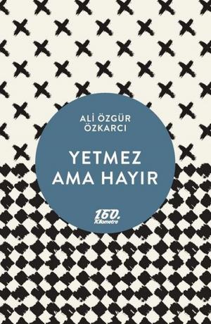 Cover of Yetmez Ama Hayır