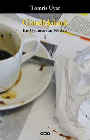 Book cover of Gündökümü-Bir Uyumsuzun Notları I