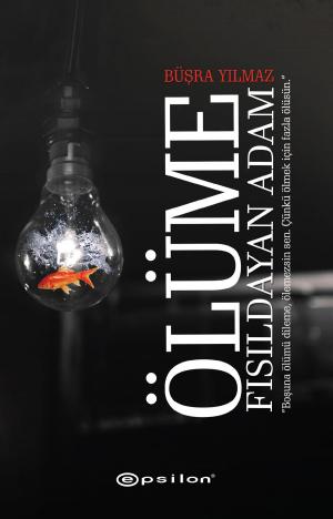 Cover of the book Ölüme Fısıldayan Adam by Ayşegül Ö. Poroy