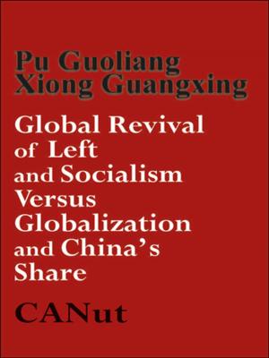 Book cover of Global Revival of Left and Socialism versus Capitalism and Globalization and China's Share