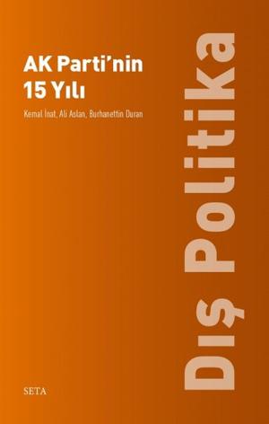 Book cover of Ak Parti'nin 15 Yılı-Dış Politika