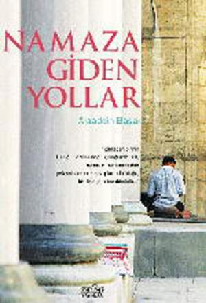 Cover of the book Namaza Giden Yollar by Kolektif, Komisyon