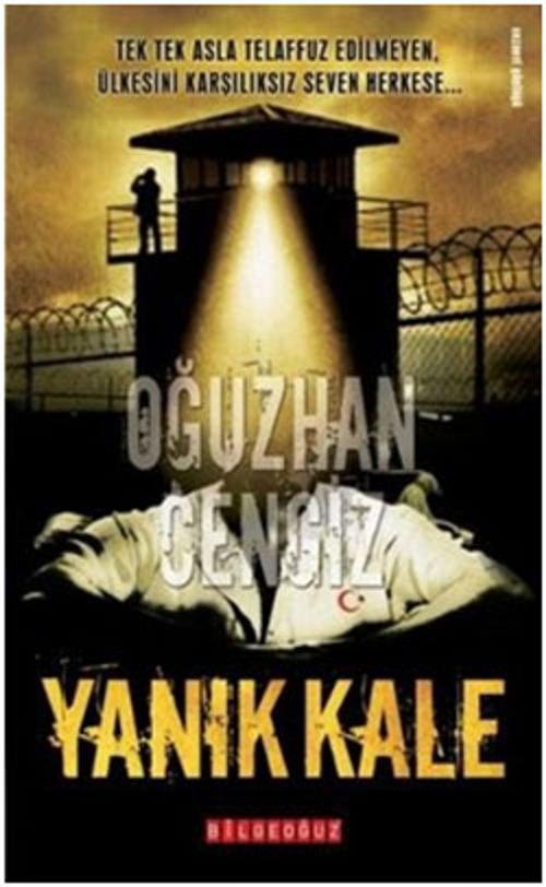 Cover of the book Yanık Kale by Oğuzhan Cengiz, Bilgeoğuz Yayınları