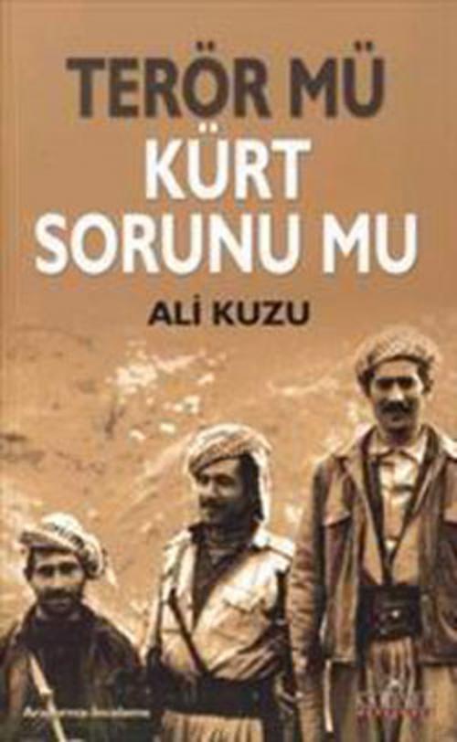 Cover of the book Terör Mü Kürt Sorunu Mu by Ali Kuzu, Kariyer Yayınları
