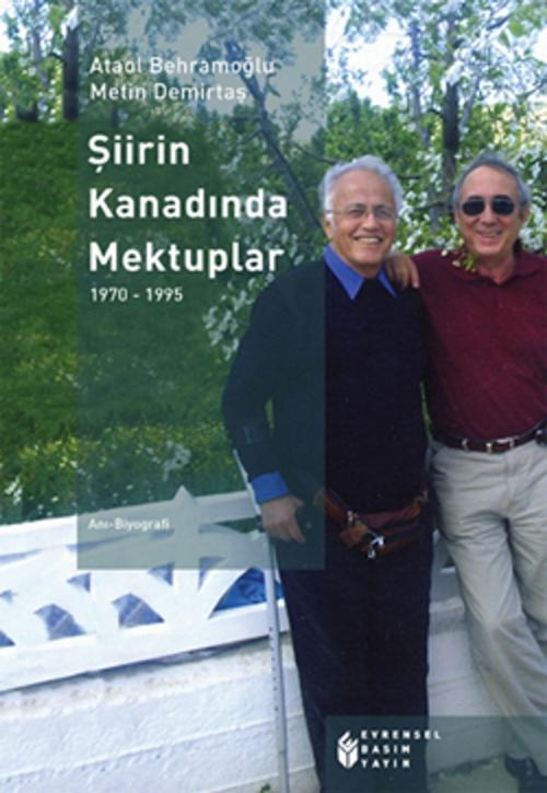 Cover of the book Şiirin Kanadında Mektuplar 1970 - 1995 by Metin Demirtaş, Ataol Behramoğlu, Evrensel Basım Yayın