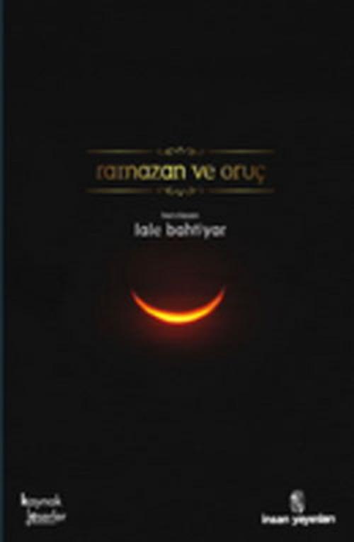 Cover of the book Ramazan ve Oruç by İnsan Yayınları, İnsan Yayınları