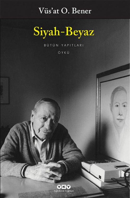 Cover of the book Siyah Beyaz by Vüsat O. Bener, Yapı Kredi Yayınları