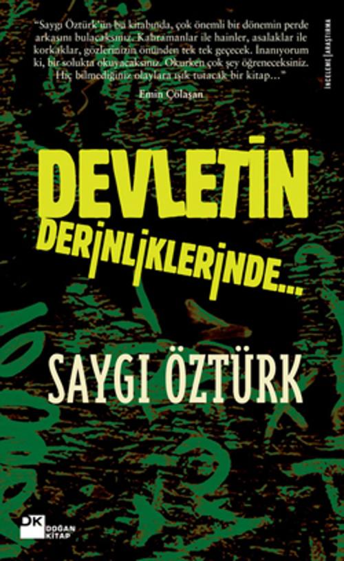 Cover of the book Devletin Derinliklerinde by Saygı Öztürk, Doğan Kitap
