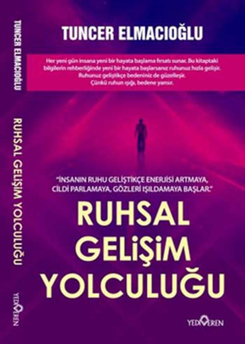 Cover of the book Ruhsal Gelişim Yolculuğu by Tuncer Elmacıoğlu, Yediveren Yayınları