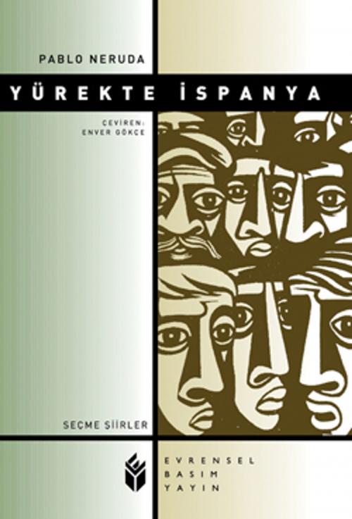 Cover of the book Yürekteki İspanya by Pablo Neruda, Evrensel Basım Yayın