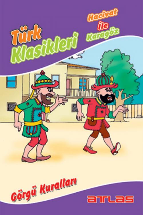 Cover of the book Türk Klasikleri - Görgü Kuralları by Kolektif, Atlas Pazarlama