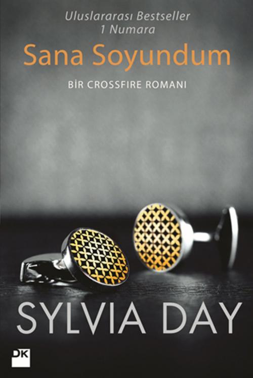 Cover of the book Sana Soyundum by Sylvia Day, Doğan Kitap