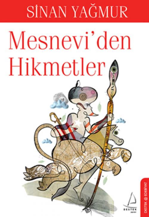 Cover of the book Mesnevi'den Hikmetler by Sinan Yağmur, Destek Yayınları