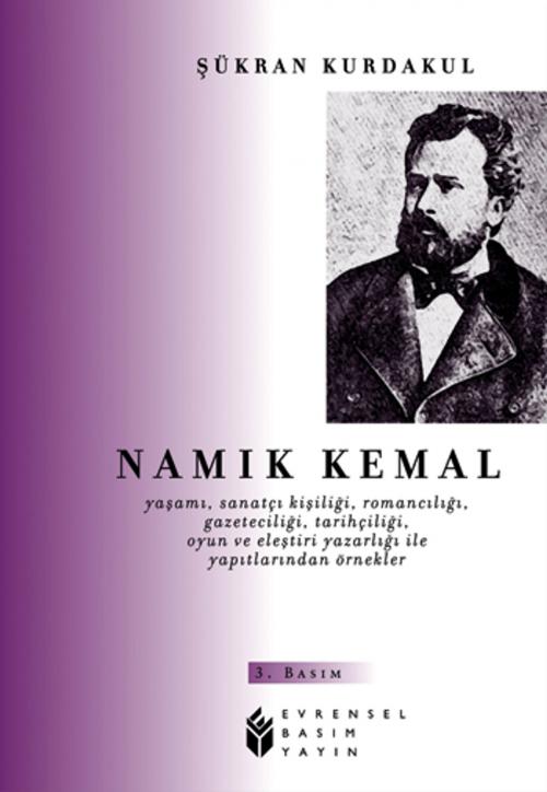 Cover of the book Namık Kemal by Şükran Kurdakul, Evrensel Basım Yayın