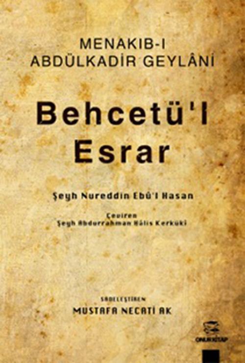 Cover of the book Menakıb-ı Abdülkadir Geylani - Behcetü'l Esrar by Şeyh Nureddin Ebu'l Hasan, Onur Kitap