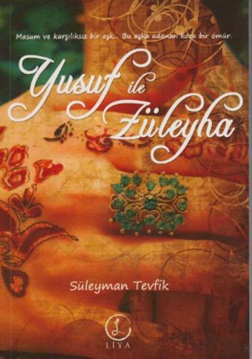 Cover of the book Yusuf ile Züleyha by Süleyman Tevfik (Süleyman Tevfîk), Liya Yayınları