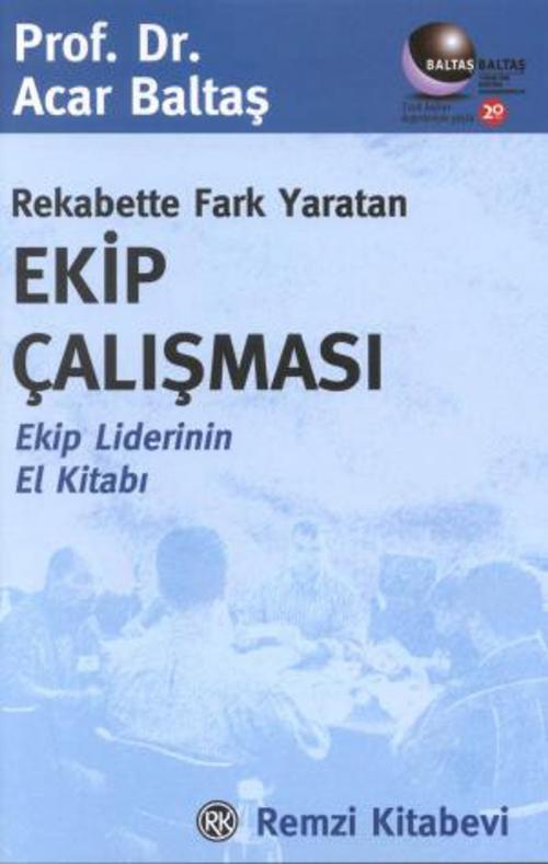 Cover of the book Rekabette Fark Yaratan Ekip Çalışması by Prof.Dr.Acar Baltaş, Remzi Kitabevi