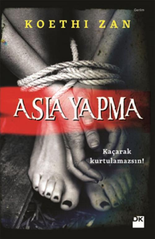 Cover of the book Asla Yapma by Koethi Zan, Doğan Kitap