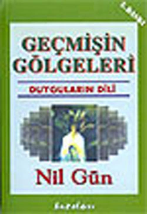 Cover of the book Geçmişin Gölgeleri by Nil Gün, Kuraldışı Yayınları