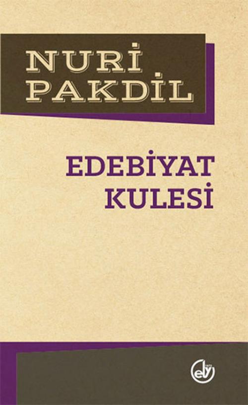 Cover of the book Edebiyat Kulesi by Nuri Pakdil, Edebiyat Dergisi Yayınları