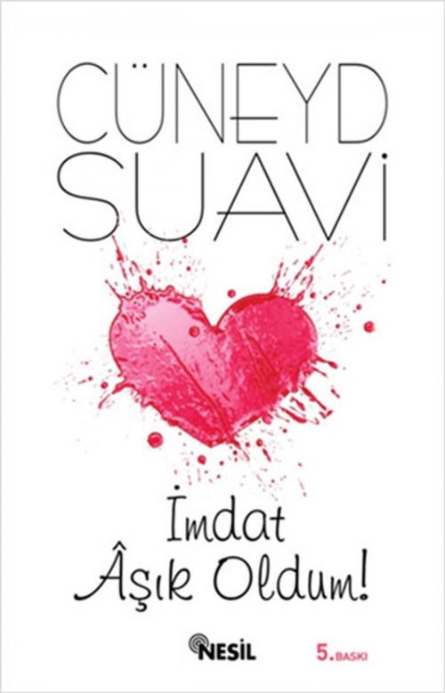 Cover of the book İmdat Aşık Oldum! by Cüneyd Suavi, Nesil Yayınları