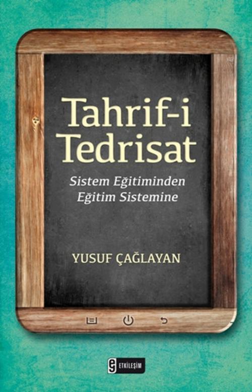 Cover of the book Tahrif-i Tedrisat by Yusuf Çağlayan, Etkileşim