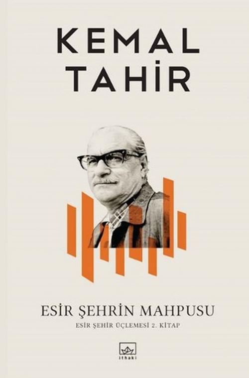 Cover of the book Esir Şehrin Mahpusu by Kemal Tahir, İthaki Yayınları