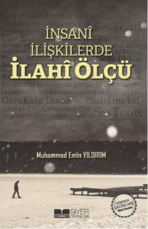 Cover of the book İnsani İlişkilerde İlahi Ölçü by Muhammed Emin Yıldırım, Siyer Yayınları