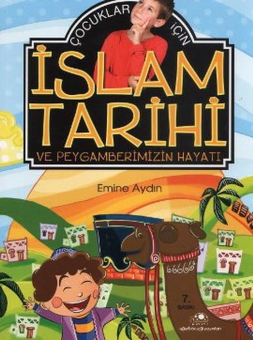 Cover of the book İslam Tarihi ve Peygamberimizin Hayatı by Emine Aydın, Uğurböceği