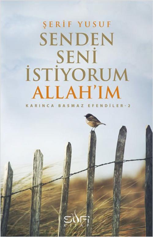 Cover of the book Senden Seni İstiyorum Allah'ım by Şerif Yusuf, Sufi Kitap