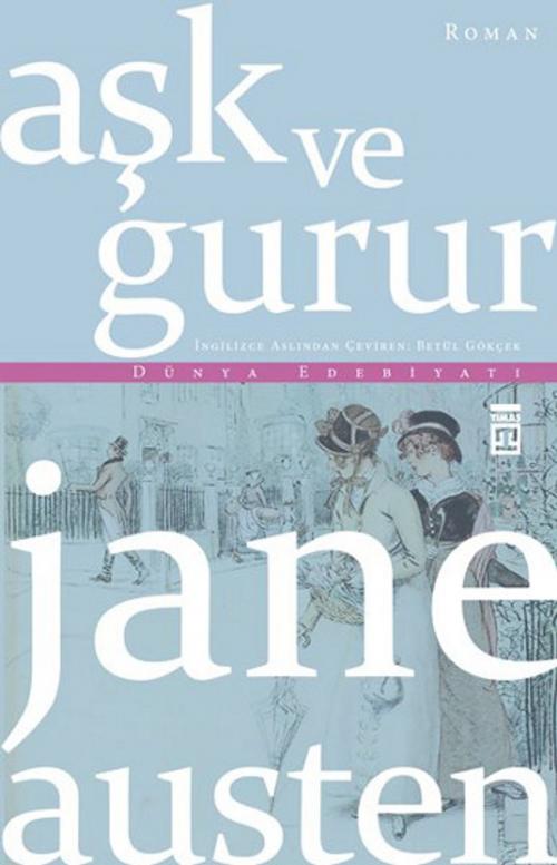 Cover of the book Aşk ve Gurur by Jane Austen, Timaş Yayınları