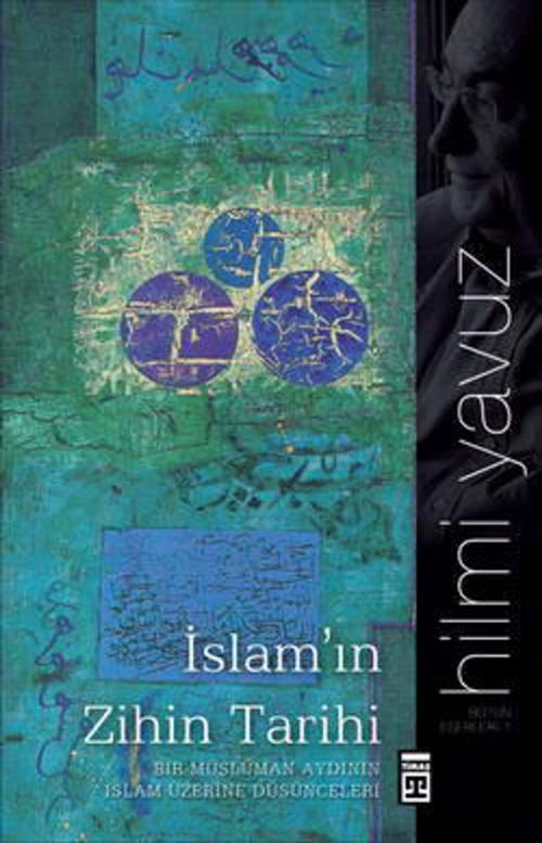 Cover of the book İslam'ın Zihin Tarihi by Hilmi Yavuz, Timaş Yayınları