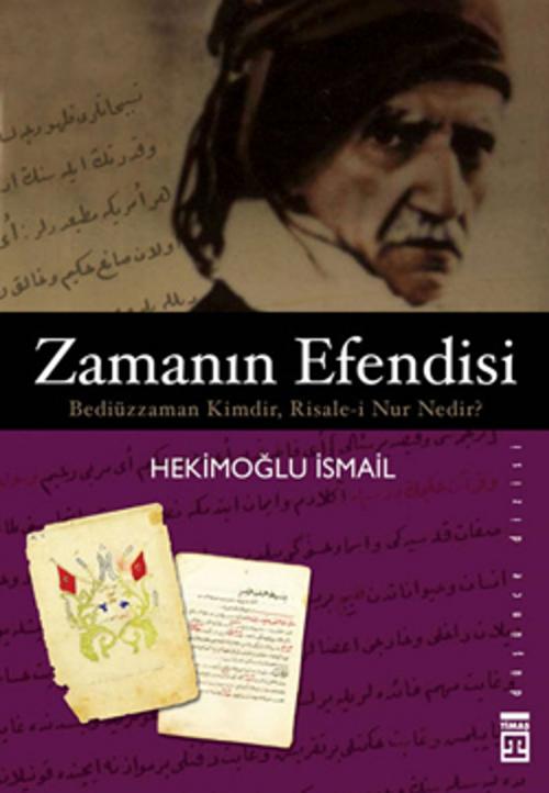 Cover of the book Zamanın Efendisi Bediüzzaman by Hekimoğlu İsmail, Timaş Yayınları