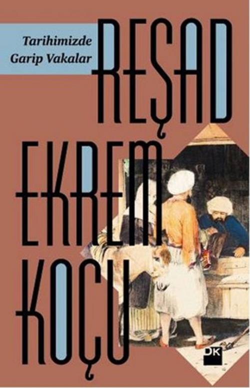 Cover of the book Tarihimizde Garip Vakalar by Reşad Ekrem Koçu, Doğan Kitap