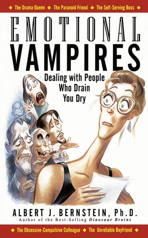 Cover of the book Emotional Vampires: Dealing With People Who Drain You Dry by Albert J. Bernstein, McGraw-Hill Education