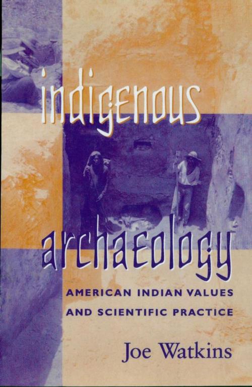 Cover of the book Indigenous Archaeology by Joe Watkins, AltaMira Press