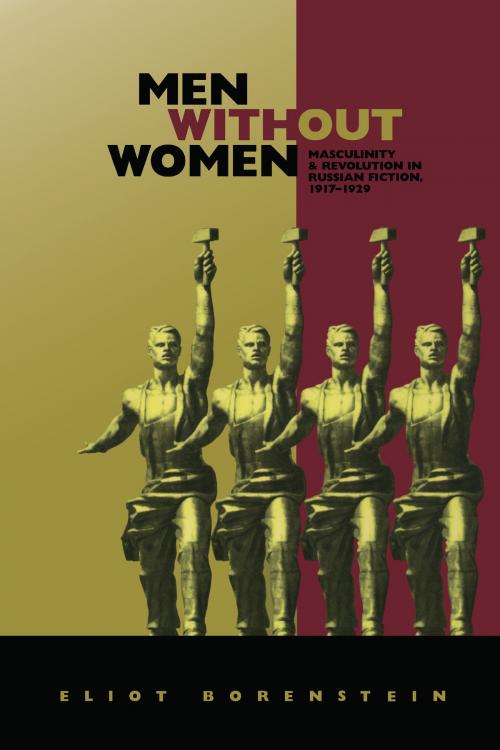 Cover of the book Men without Women by Eliot Borenstein, Duke University Press