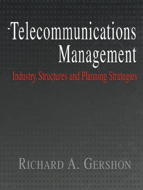 Cover of the book Telecommunications Management by Richard Gershon, Richard A. Gershon, Taylor and Francis