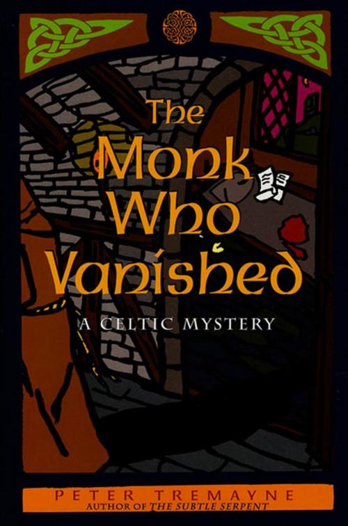 Cover of the book The Monk Who Vanished by Peter Tremayne, St. Martin's Press