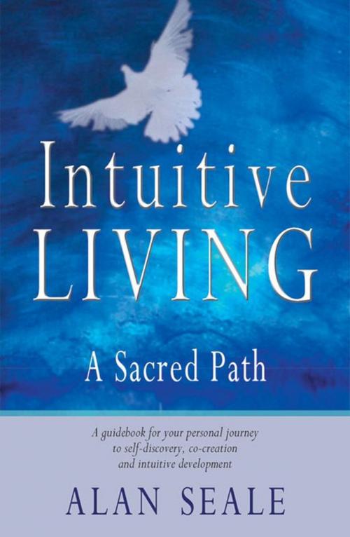 Cover of the book Intuitive Living: A Sacred Path by Alan Seale, Red Wheel Weiser