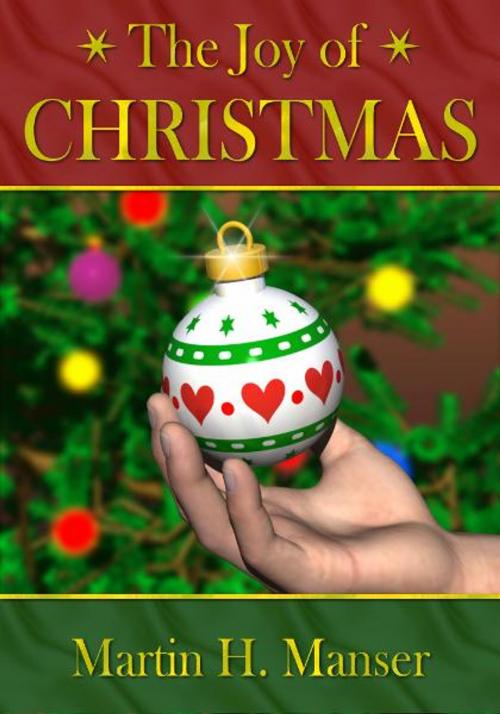 Cover of the book The Joy of Christmas by Martin Manser, BookBaby