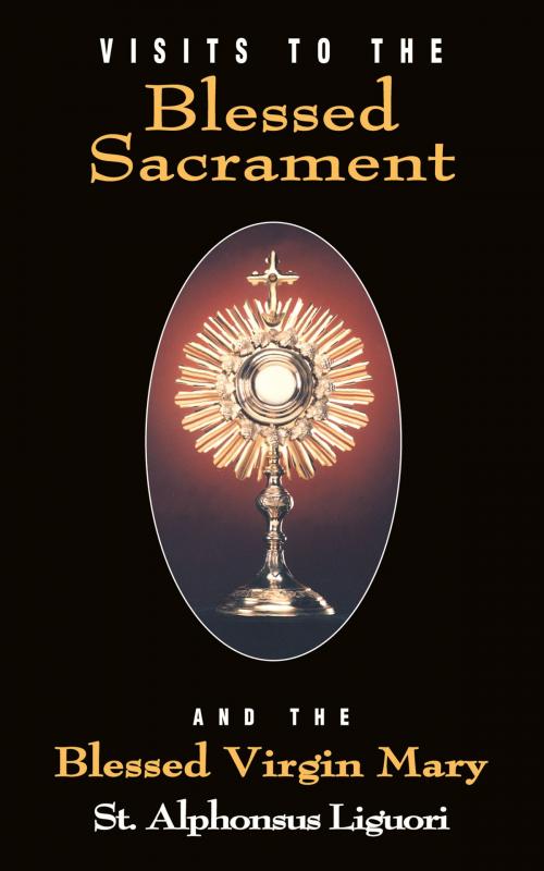 Cover of the book Visits to the Blessed Sacrament by St. Alphonsus Liguori, TAN Books