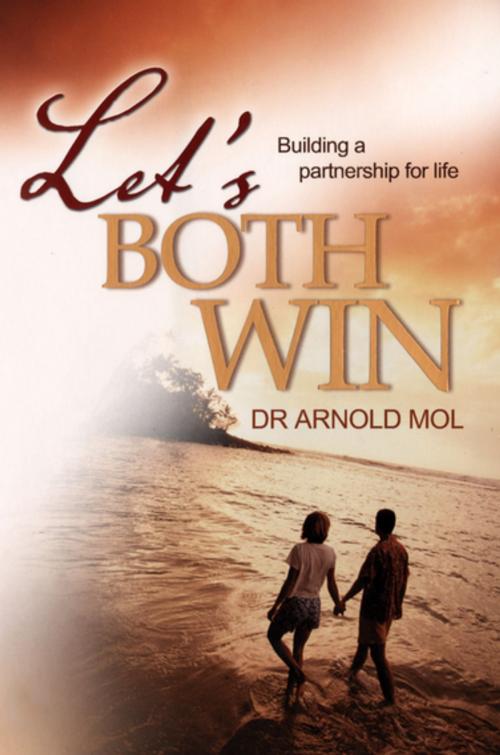 Cover of the book Let's Both Win (eBook) by Arnold Mol, Christian Art Distributors Pty Ltd