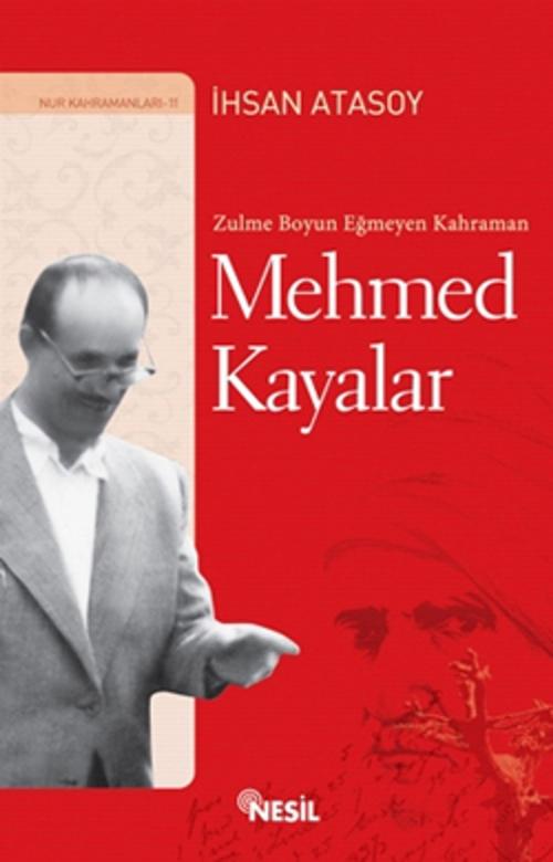 Cover of the book Zulme Boyun Eğmeyen Kahraman Mehmed Kayalar by İhsan Atasoy, Nesil Yayınları
