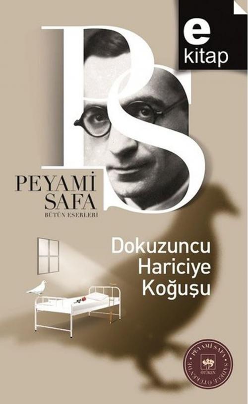 Cover of the book Dokuzuncu Hariciye Koğuşu by Peyami Safa, Ötüken Neşriyat