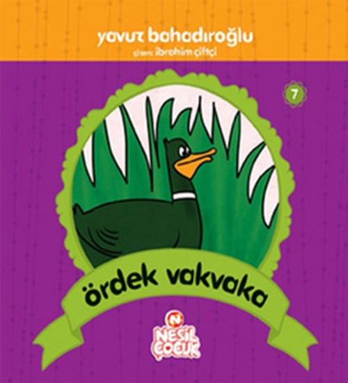 Cover of the book Ördek Vakvaka by Yavuz Bahadıroğlu, Nesil Çocuk Yayınları