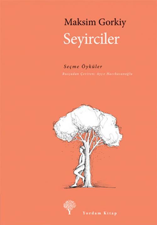 Cover of the book Seyirciler by Maksim Gorki, Yordam Kitap
