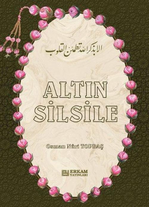 Cover of the book Altın Silsile by Osman Nuri Topbaş, Erkam Yayınları