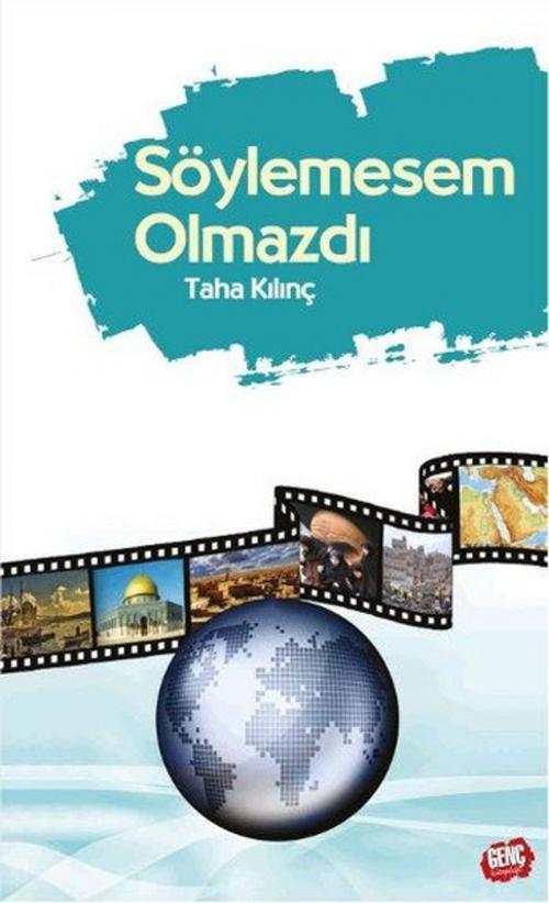 Cover of the book Söylemesem Olmazdı by Taha Kılınç, Erkam Yayınları