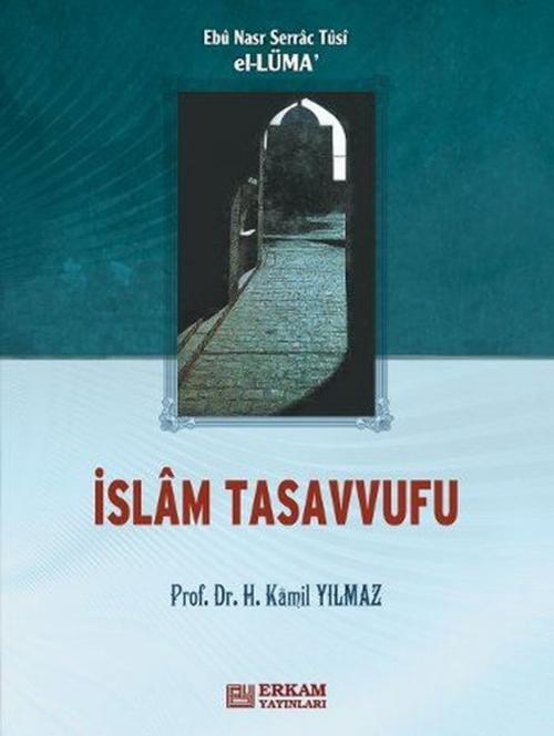 Cover of the book İslam Tasavvufu by Ebû Nasr Serrâc Tûsî, Erkam Yayınları